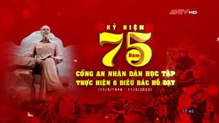 75 năm CAND học tập, thực hiện Sáu điều Bác Hồ dạy