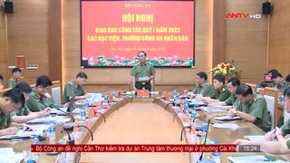 Giao ban công tác quý I/2023 các học viện, trường CAND
