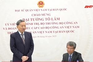 Bộ trưởng Tô Lâm thăm Đại sứ quán Việt Nam tại Hàn Quốc