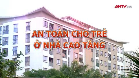 An toàn cho trẻ ở nhà cao tầng