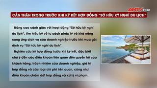 Cẩn trọng khi ký kết hợp đồng “Sở hữu kỳ nghỉ du lịch”