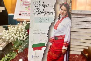 Khám phá xứ sở hoa hồng cùng “Có hẹn với Bulgaria”