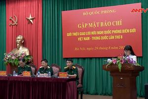 Giới thiệu Giao lưu hữu nghị Quốc phòng biên giới Việt Nam - Trung Quốc lần thứ 8