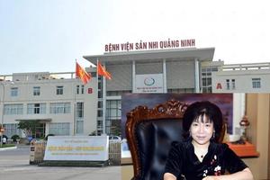 Sáng 23/10, xét xử vụ án xảy ra tại Bệnh viện Sản - Nhi Quảng Ninh 
