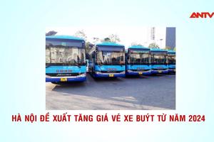 Hà Nội đề xuất tăng giá vé xe buýt từ năm 2024