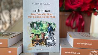 Ra mắt sách “Phác thảo điện ảnh Việt Nam thời đổi mới và hội nhập”