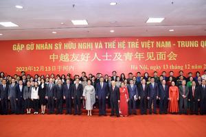 Tổng Bí thư Nguyễn Phú Trọng và Tổng Bí thư, Chủ tịch nước Trung Quốc Tập Cận Bình gặp gỡ nhân sỹ hữu nghị và thế hệ trẻ Việt-Trung