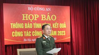  Bộ Công an họp báo thông báo tình hình, kết quả công tác công an năm 2023