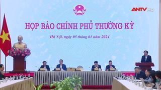  Họp báo Chính phủ thường kỳ tháng 12/2023