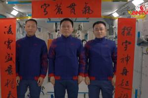 Phi hành gia Trung Quốc gửi lời chúc Tết từ vũ trụ