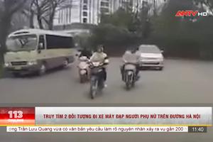 Truy tìm 2 đối tượng đạp người phụ nữ đang đi xe máy