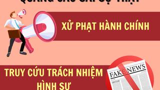 Chế tài cụ thể cho hành vi quảng cáo sai sự thật