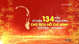 Kỷ niệm 134 năm Ngày sinh Chủ tịch Hồ Chí Minh