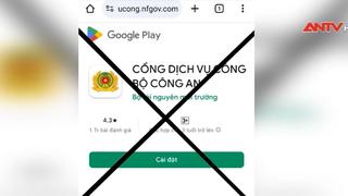 Mạo danh công an yêu cầu cài đặt App “Dịch vụ công” để chiếm đoạt tài sản