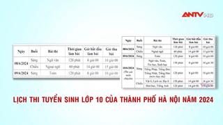 Lịch thi tuyển sinh lớp 10 của thành phố Hà Nội năm 2024