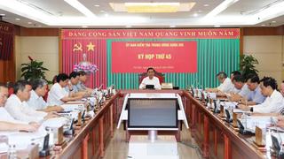  Ủy ban Kiểm tra Trung ương kỷ luật và đề nghị kỷ luật nhiều cán bộ