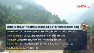 Cảnh báo: 58 địa phương ở Bắc Bộ, Bắc Trung Bộ nguy cơ xảy ra lũ quét và sạt lở đất