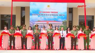 Bà Rịa - Vũng Tàu: Trụ sở công an 36 xã đi vào hoạt động sớm 1 năm
