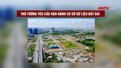 Thủ tướng yêu cầu vận hành cơ sở dữ liệu đất đai