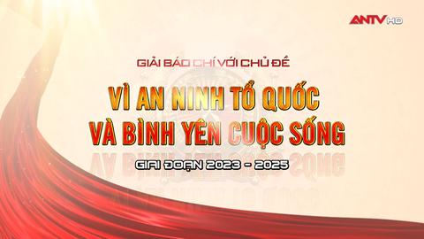 Giải Báo chí "Vì an ninh Tổ quốc và bình yên cuộc sống"