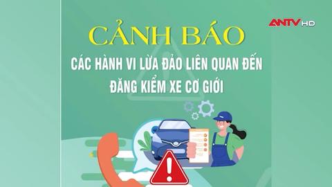 Cảnh giác lừa đảo yêu cầu cập nhật đăng kiểm