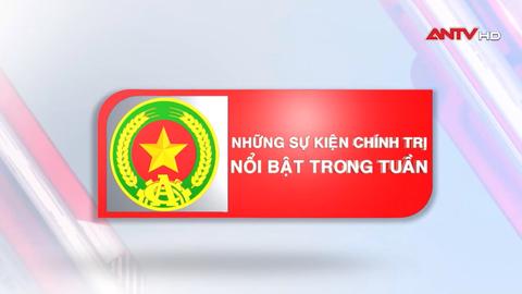 Hoạt động nổi bật của lãnh đạo Bộ Công an tuần qua