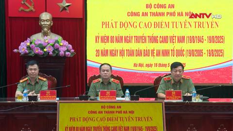 Công an TP. Hà Nội phát động cao điểm tuyên truyền kỷ niệm 80 năm Ngày truyền thống CAND