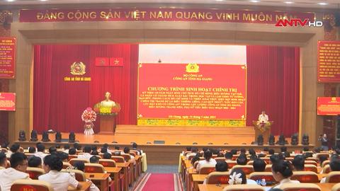 Công an tỉnh Hà Giang tổ chức sinh hoạt chính trị