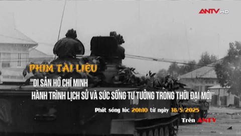 Nhiều chương trình kỷ niệm 135 năm Ngày sinh Chủ tịch Hồ Chí Minh trên kênh ANTV