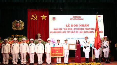Phòng Bảo vệ các đồng chí lãnh đạo Đảng và Nhà nước nhận danh hiệu Anh hùng Lực lượng vũ trang nhân dân