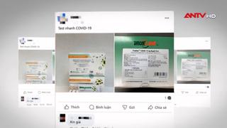 Kit test, thuốc trị COVID-19 rao bán tràn lan - hại khó lường