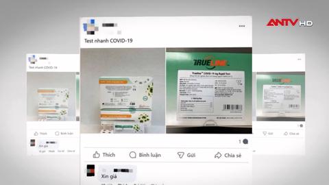 Kit test, thuốc trị COVID-19 rao bán tràn lan - hại khó lường