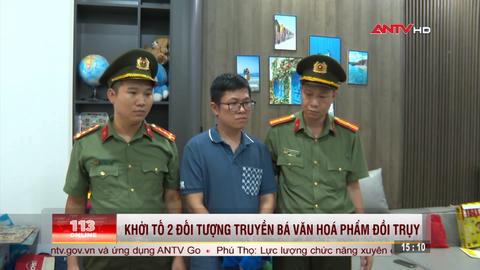   Khởi tố 2 đối tượng truyền bá văn hoá phẩm đồi truỵ