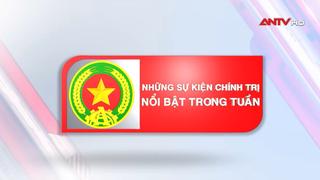 Hoạt động nổi bật của lãnh đạo Bộ Công an tuần qua