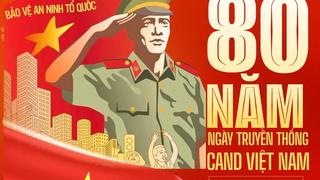 Công an nhân dân Việt Nam ra đời, đấu tranh bảo vệ chính quyền cách mạng non trẻ 