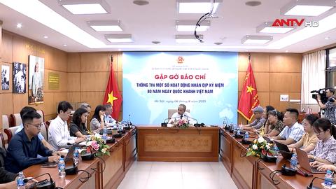 Thông tin về một số hoạt động dành cho kiều bào nhân dịp kỷ niệm 80 năm Quốc Khánh