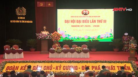 Đại hội đại biểu Đảng bộ Học viện Chính trị Công an nhân dân lần thứ III