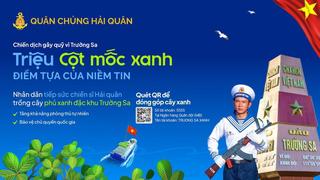 Triệu cột mốc xanh - triệu niềm tin gửi Trường Sa