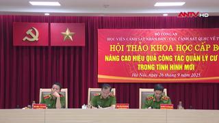 Nâng cao hiệu quả công tác quản lý cư trú trong tình hình mới