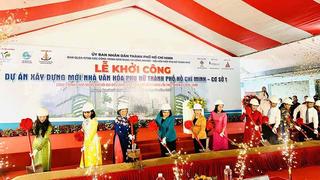 Khởi công xây mới Nhà văn hóa Phụ nữ TP.HCM