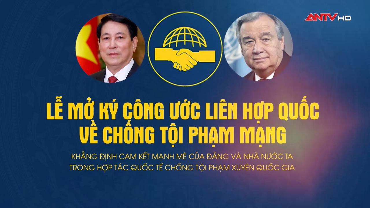 Tích cực truyền thông Lễ mở ký Công ước Hà Nội Tích cực truyền thông Lễ mở ký Công ước Hà Nội