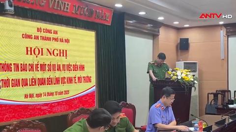 Công an Hà Nội thông tin kết quả điều tra 5 chuyên án đặc biệt xuất sắc