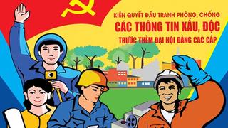 Cảnh giác chiêu trò chống phá trước thềm Đại hội XIV của Đảng