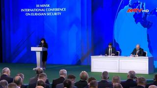 Hội nghị Quốc tế Minsk: Trật tự thế giới toàn cầu và bài toán an ninh Á – Âu