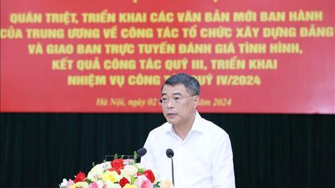 Triển khai các văn bản mới của Trung ương về công tác tổ chức xây dựng Đảng