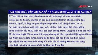 Ứng phó khẩn cấp với bão số 13 và mưa lũ sau bão