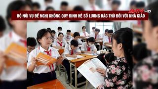 Bộ Nội vụ đề nghị không quy định hệ số lương đặc thù đối với nhà giáo