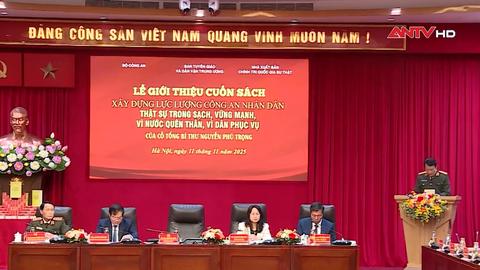 Cuốn sách của cố Tổng Bí thư Nguyễn Phú Trọng là kim chỉ nam cho lực lượng Công an