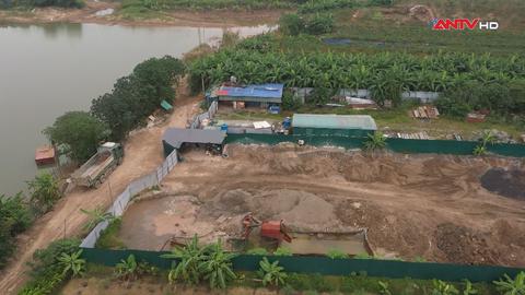 Đằng sau cơn sốt đất bãi bồi sông Hồng - vi phạm đất đai: Vì sao chưa xử lý?