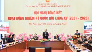 Tổng kết hoạt động của Ủy ban Quốc phòng, An ninh và Đối ngoại 